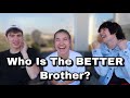 Which Brother Knows Me BEST