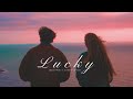 Vietsub | Lucky - Jason Mraz, Colbie Caillat | Lyrics Video