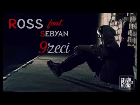 Ross feat. Sebyan - 9zeci