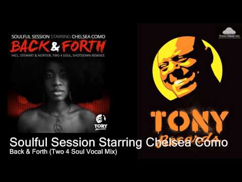 Soulful Session Starring Chelsea Como - Back & Forth (Two 4 Soul Vocal Mix)