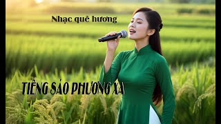 Tiếng sáo phương xa | Nhạc trữ tình quê hương 