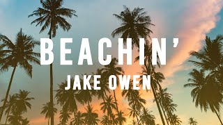 Jake Owen - Beachin&#39; (Official Audio)