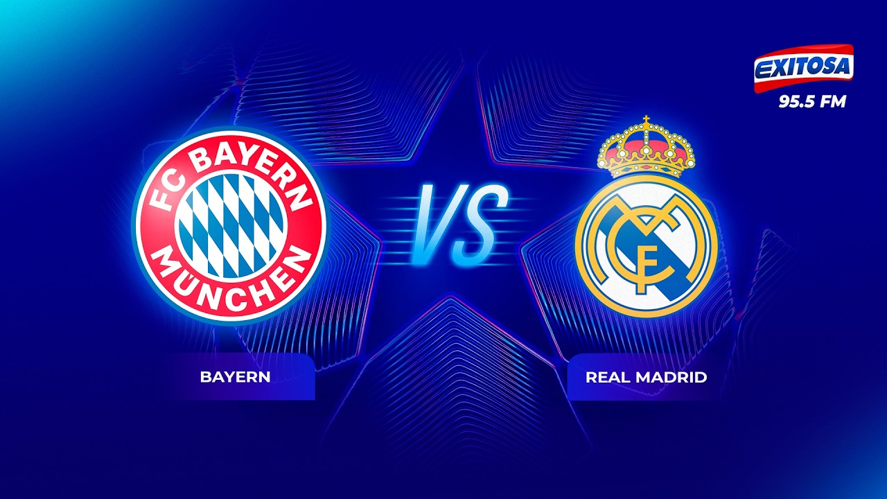 🔴🔵 UEFA 🔴 EN VIVO | CHAMPIONS LEAGUE: BAYERN MÜNICH VS REAL MADRID