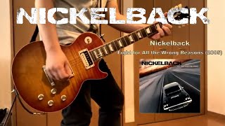 NIckelback - Fight For All The Wrong Reasons [Guitar Cover]