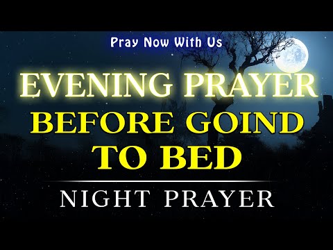 Lord, As I prepare to rest, I pray that You fill my mind | An Evening Prayer Before Going To Bed