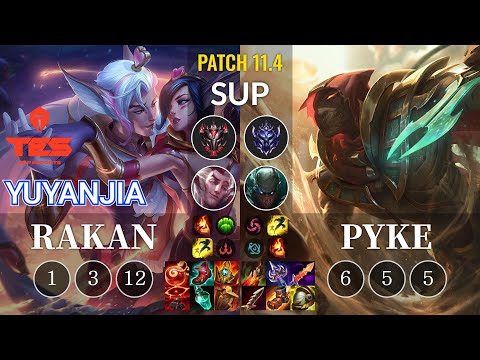 TES yuyanjia Rakan vs Pyke Sup - KR Patch 11.4