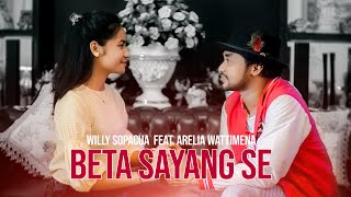 Download lagu Arelia Wattimena ft. Willy Sopacua - BETA SAYANG SE mp3