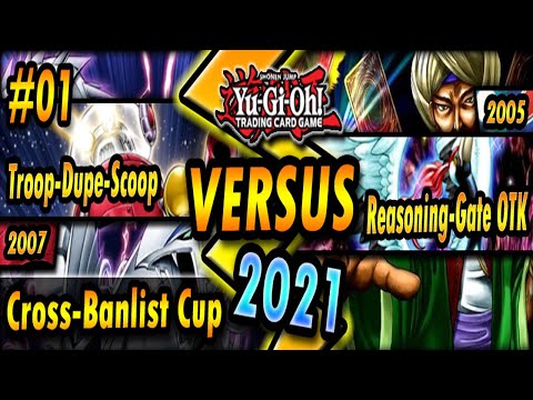 Troop-Dupe-Scoop (2007) vs. Reasoning-Gate OTK (2005) | Cross-Banlist Cup 2021