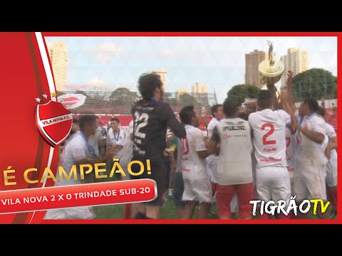 É CAMPEÃO: Vila Nova 2 x 0 Trindade (SUB-20)