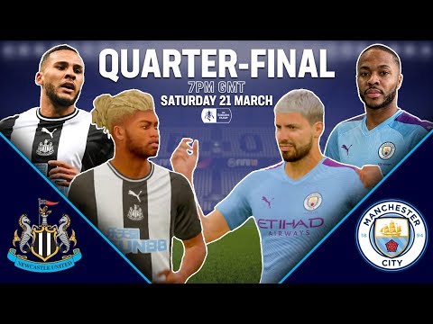 Newcastle United vs Manchester City | FIFA 20 Simulation | Quarter-Finals | Emirates FA Cup 19/20