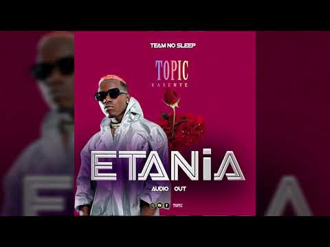 Topic - Etania (Official Audio)