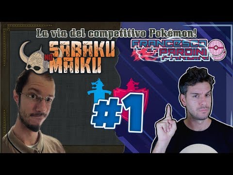 SABAKU ft PARDINI - La via del competitivo Pokémon #1