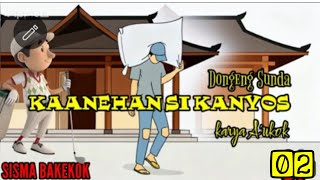 Download lagu DONGENG SUNDA KAANEHAN SI KANYOS PART-02 mp3