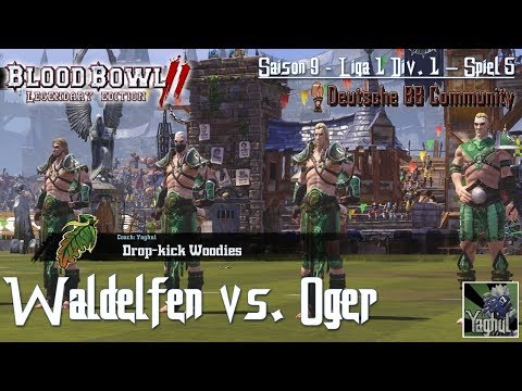 Bloodbowl 2 | Waldelfen vs. Oger | DBBL | Saison 9 Liga 1 Div.1 | Spiel 5