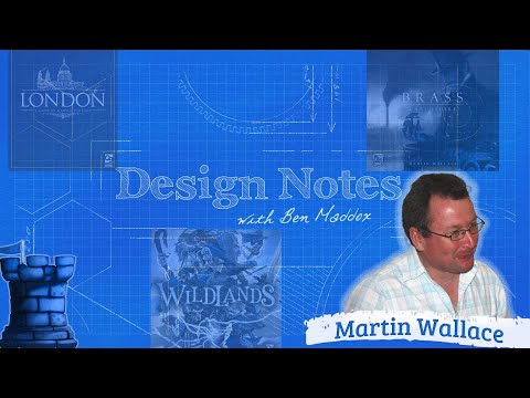 Design Notes with Ben Maddox - Martin Wallace