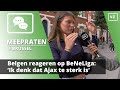 Belgen vrezen 'veel te sterk' Ajax in eventuele BeNeLiga