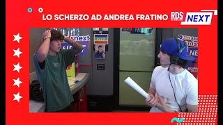 LO SCHERZO AD ANDREA FRATINO
