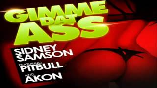 Sidney Sampson Ft. Pitbull &amp; Akon - Gimme Dat Ass