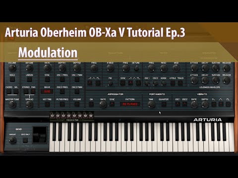 Arturia Oberheim OB-Xa V Tutorial Ep.3 - Modulation