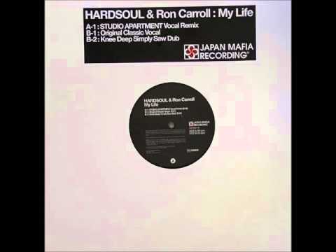 Hardsoul & Ron Carroll - My Life (Original Classic Vocal)