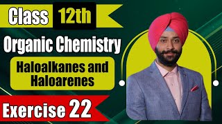 Class 12 Chemistry | Haloalkanes and Haloarenes Class 12| NCERT Solutions | Back Exercise 10.22