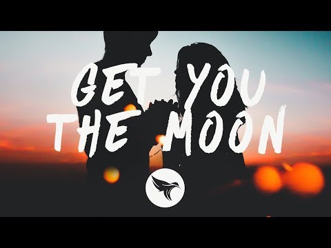 Kina - Get You The Moon (Lyrics) ft. Snow