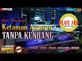 Ketaman Asmoro TANPA KENDANG FULL JEP Plus Vocal