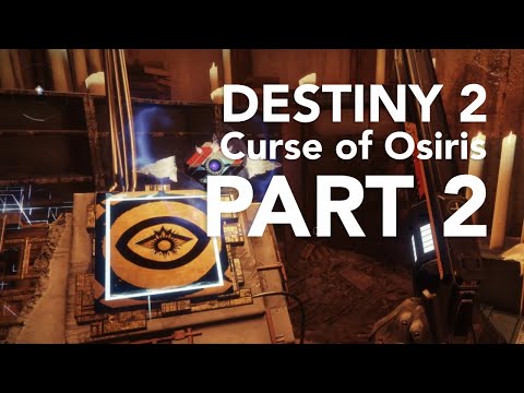 DESTINY 2 Curse of Osiris Gameplay Walkthrough Part 2