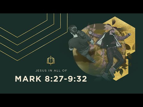 Mark 8:27-9:32 | Transfiguration and Unbelief | Bible Study