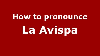 How to pronounce La Avispa