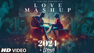 Download lagu LOVE MASHUP 2024: DJ YOGII | ARIJIT SINGH, VISHAL MISHRA, B PRAAK, SACHET-PARAMPARA | ROMANTIC SONGS mp3