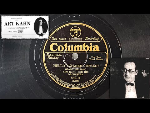 Art Kahn And His Orchestra - Hello! Swanee - Hello! ~1926