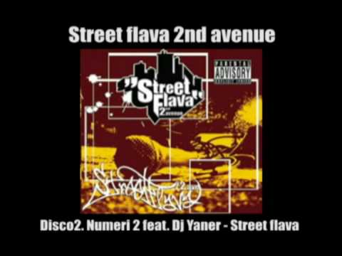 Street Flava 2nd Avenue - "Numeri 2 feat. Dj Yaner - Street flava"