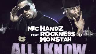 Diamond Life Ent. presents: MIC HANDZ feat ROCKNESS MONSTA "ALL I KNOW"
