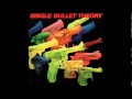 Single Bullet Theory - A Blink of an Eye