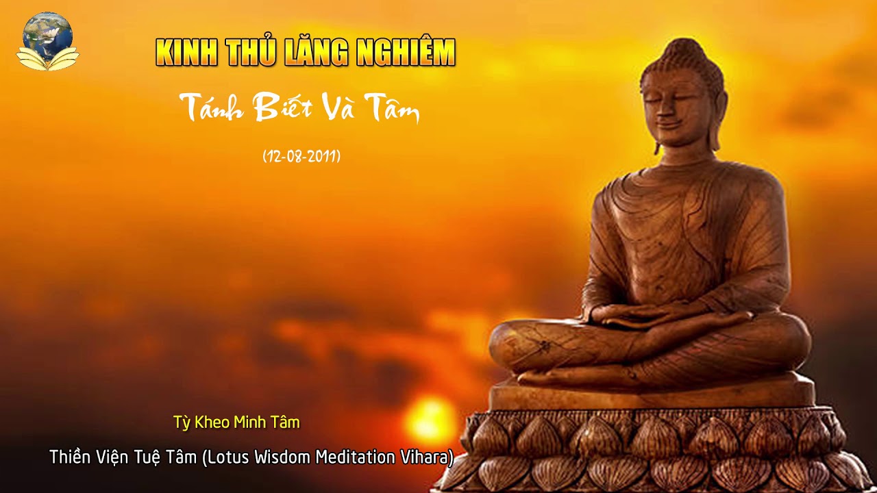 Tánh Biết Và Tâm - Kinh Thủ Lăng Nghiêm 12-08-2011