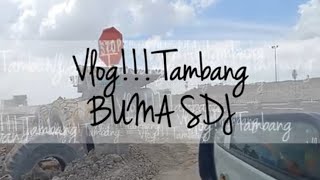 preview picture of video 'VLOG!!! TAMBANG BUMA SITE SDJ PIT AJE'