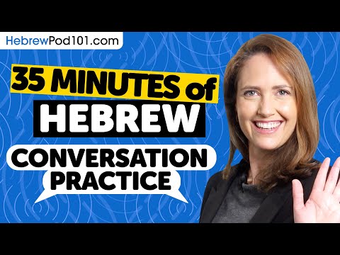 35 Minutes of Hebrew Conversation Practice - Native Speaking Skills