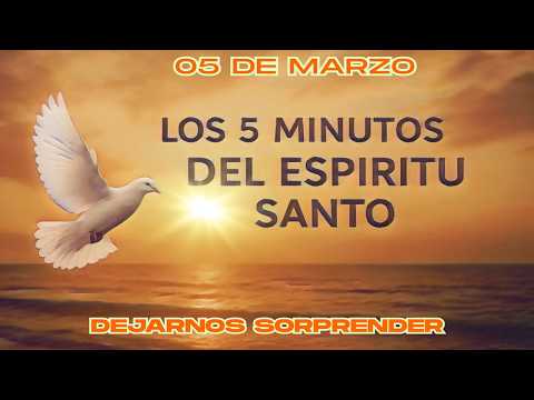 Five Minutes of the Holy Spirit (March 5) "OPEN TO THE SURPRISE OF THE SPIRIT"