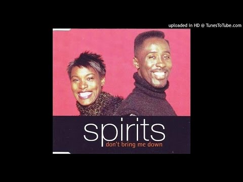 Spirits - Don't Bring Me Down (Original Club Mix)