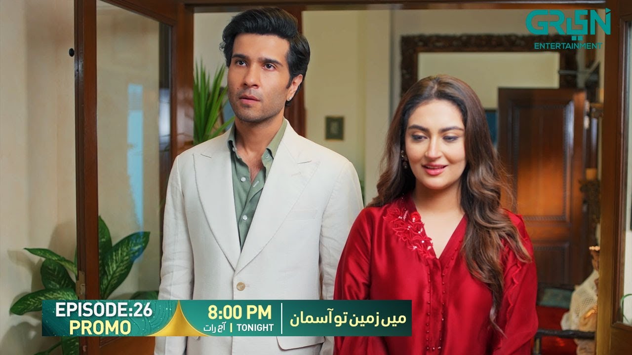Main Zameen Tu Aasmaan Episode 26 Promo | Tonight At 8:00 PM | Feroze Khan - Hiba Bukhari | Green TV