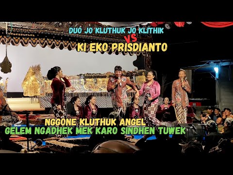 GEGERAN MENEH KLUTHUK KARO PAK EKO DUO JO KLITHIK JO KLUTHUK VS DALANG EKO