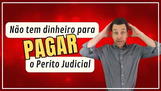 Honorários do #perito judicial na Justiça Gratuita