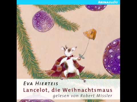 Robert Missler liest Eva Hierteis' "Lancelot, die Weihnachtsmaus" | Hörprobe