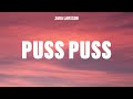 Zara Larsson - Puss Puss (Lyrics)