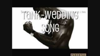 Tank- Wedding Song