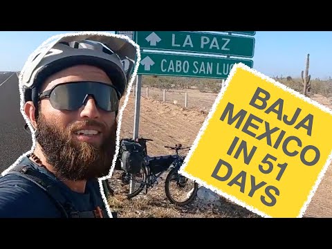 51 days cycling all of Baja Mexico!