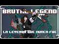 Brutal Legend La Leyenda Que Nunca Fue