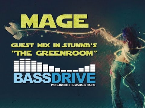 Mage - Guest Mix in STUNNA's The Greenroom @ BassDrive [15.07.2015]