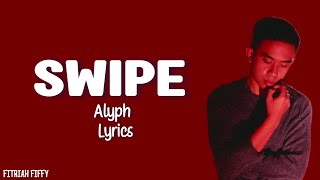 Download lagu Alyph - Swipe (lirik/lyrics) mp3